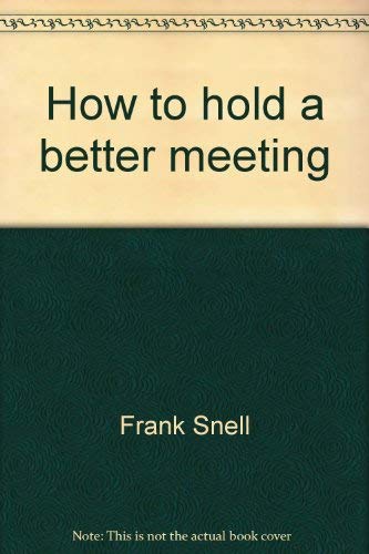 How To Hold A Better Meeting