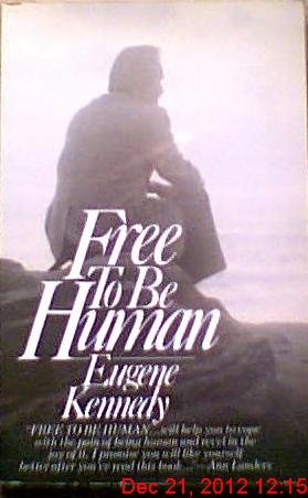 Free to Be Human - Kennedy, Eugene C.