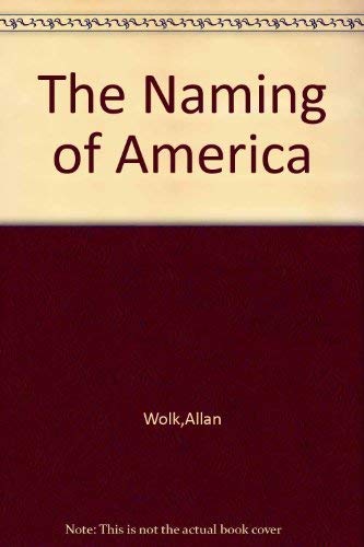 9780346124349: The Naming of America