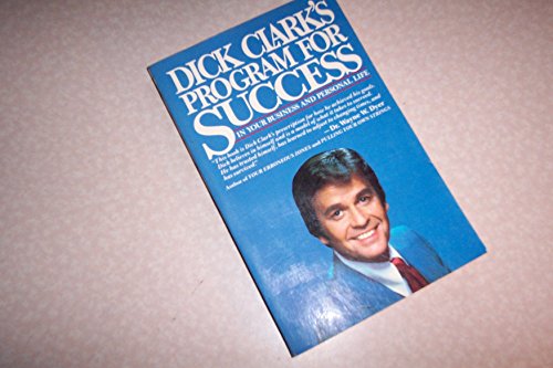 Stock image for Dick Clark's Program for success in your business and personal life for sale by Irish Booksellers