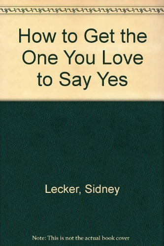 Beispielbild fr How to Get the One You Love to Say Yes zum Verkauf von Bank of Books