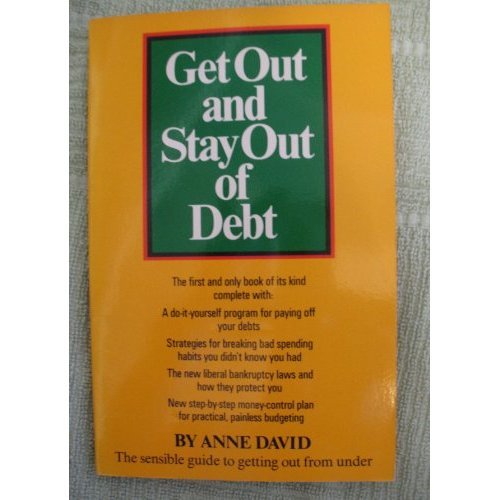 9780346124806: Get Out and Stay Out of Debt--With the New Debt Counselor's Money-Control Plan