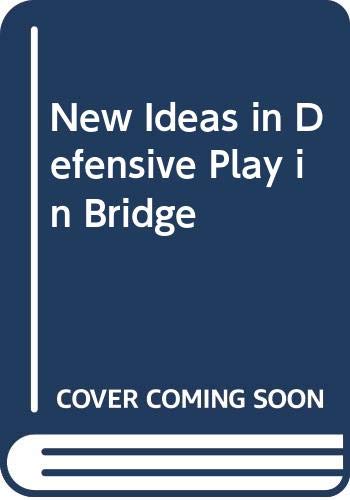 9780346124943: New Ideas in Defensive Play in Bridge