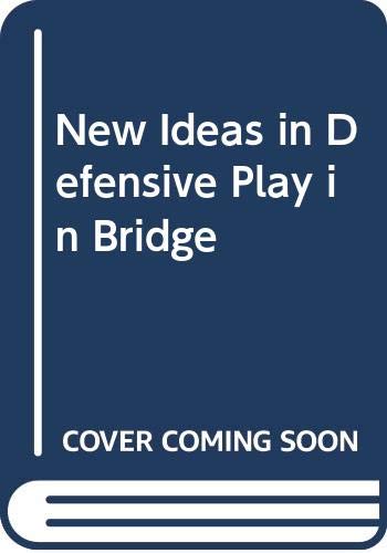 Stock image for New Ideas in Defensive Play in Bridge for sale by Better World Books