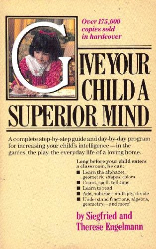 9780346125322: Title: Give your child a superior mind A program for the