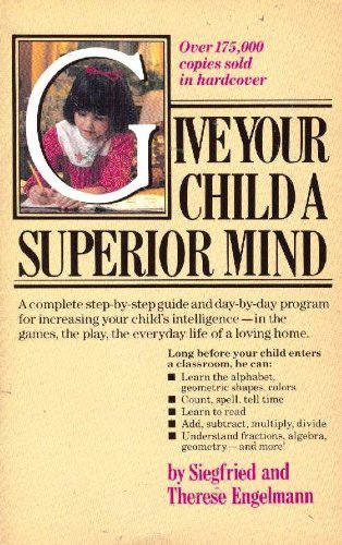 9780346125322: Give Your Child a Superior Mind: A Program for the Preschool Child