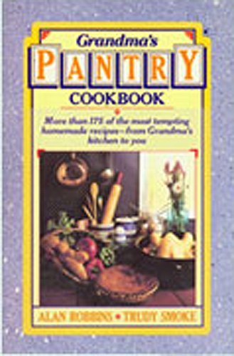 Stock image for Grandma's Pantry Cookbook for sale by Jenson Books Inc
