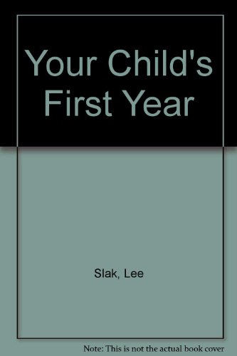 Stock image for Your Child's First Year for sale by Wonder Book