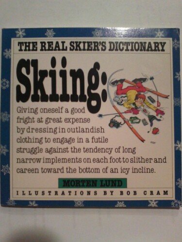 Beispielbild fr Skiing: The Real Skier's Dictionary zum Verkauf von Wonder Book