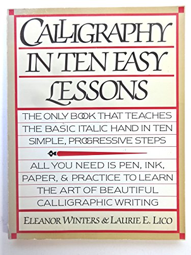 Stock image for Calligraphy in Ten Easy Lessons for sale by ThriftBooks-Atlanta