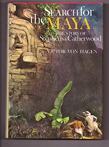 Beispielbild fr Search for the Maya : The Story of Stephens and Catherwood zum Verkauf von Better World Books