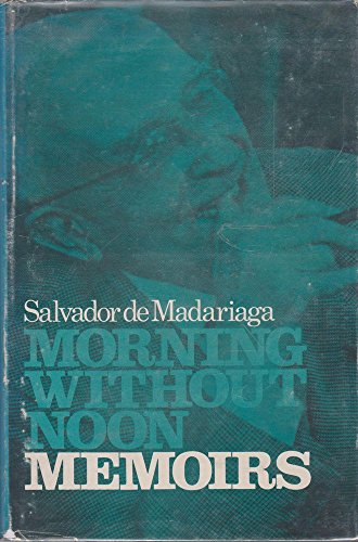 Morning without Noon: Memoirs