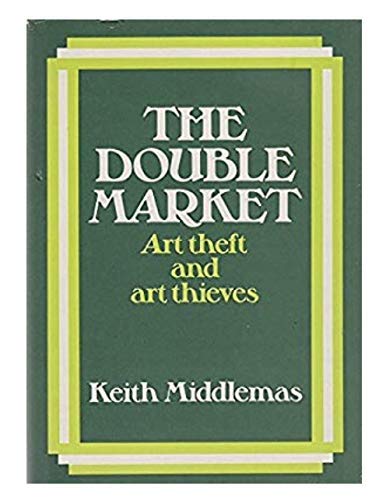 Stock image for Double Market: Art Theft and Art Thieves for sale by WorldofBooks