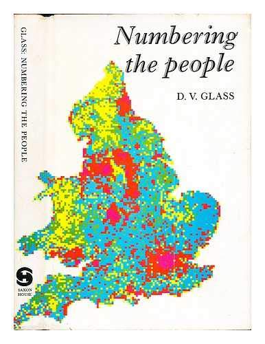 Numbering the People: The Eighteenth Century Population Controversy and the Developement of Censu...