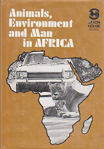 Stock image for ANIMALS, ENVIRONMENT AND MAN IN AFRICA for sale by Larry W Price Books