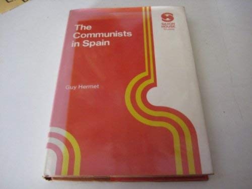 Beispielbild fr The Communists in Spain: Study of an Underground Political Movement zum Verkauf von Anybook.com