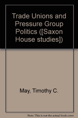 9780347010580: Trade Unions and Pressure Group Politics