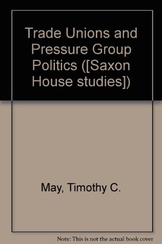 Trade Unions and Pressure Group Politics: