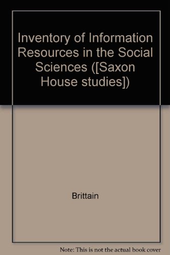 Inventory of information resources in the social sciences (Saxon House studies) (9780347010924) by University Of Bath