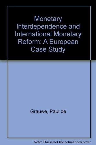 Beispielbild fr Monetary Interdependence and International Monetary Reform: A European Case Study zum Verkauf von Anybook.com