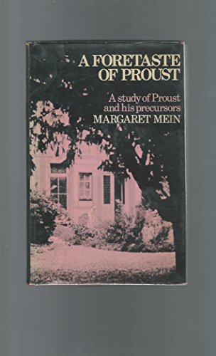 Beispielbild fr A Foretaste of Proust: A Study of Proust and his Precursors zum Verkauf von Saucony Book Shop