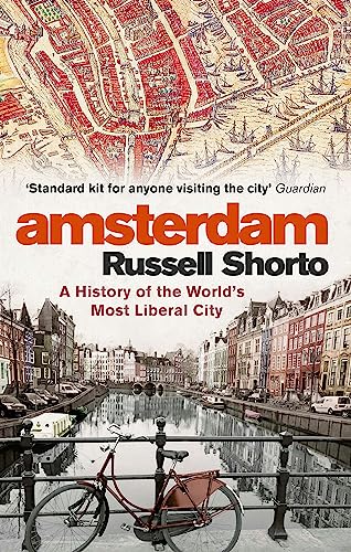 9780349000022: Amsterdam: A History of the World's Most Liberal City