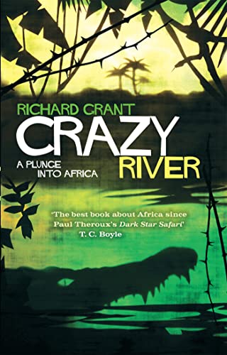 9780349000275: Crazy River: A Plunge into Africa