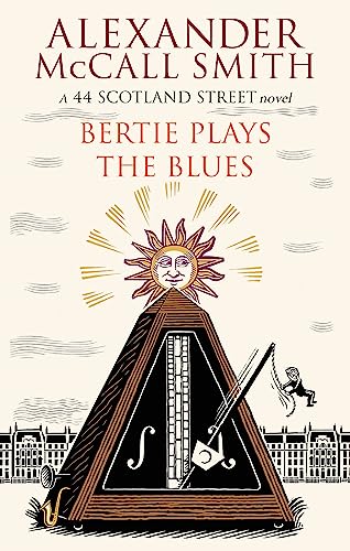 Stock image for Bertie Plays The Blues: 7 (44 Scotland Street) for sale by AwesomeBooks