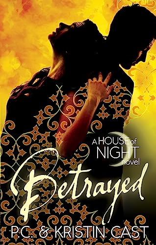 9780349001135: Betrayed: Number 2 in series (House of Night) [Oct 16, 2012] Cast, Kristin and Cast, P. C.