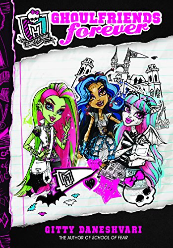 Stock image for Ghoulfriends Forever: Ghoulfriends Forever Book 1 (Monster High) for sale by WorldofBooks