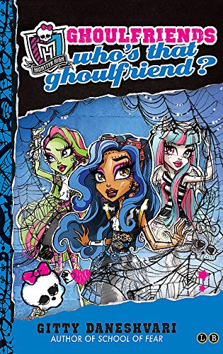 Stock image for Who's That Ghoulfriend?: Ghoulfriends Forever Book 3 (Monster High) for sale by WorldofBooks