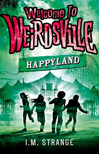 Stock image for Happyland: Book 1 (Welcome to Weirdsville) for sale by AwesomeBooks