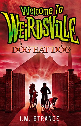 Beispielbild fr Dog Eat Dog: Book 3 (Welcome to Weirdsville) zum Verkauf von WorldofBooks