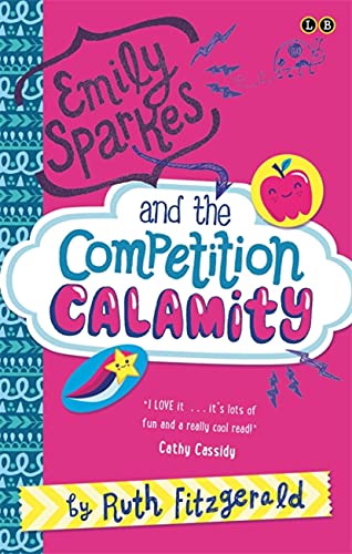 Stock image for Emily Sparkes and the Competition Calamity: Book 2 for sale by HPB-Movies