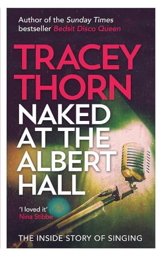 9780349005249: NAKED AT THE ALBERT HALL: The Inside Story of Singing