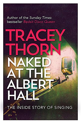 9780349005263: Naked at the Albert Hall: The Inside Story of Singing