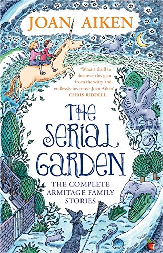 9780349005850: The Serial Garden: The Complete Armitage Family Stories (Virago Modern Classics)