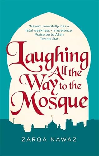 9780349005959: Laughing All the Way to the Mosque: The Misadventures of a Muslim Woman