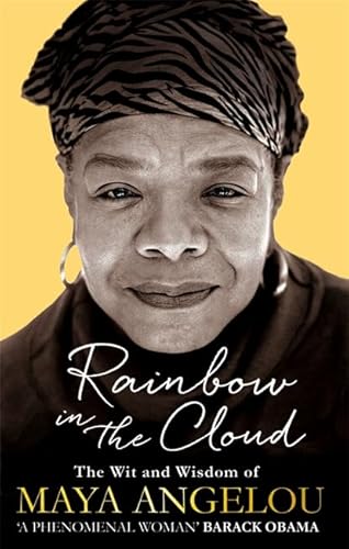 9780349006123: Rainbow in the Cloud: The Wit and Wisdom of Maya Angelou