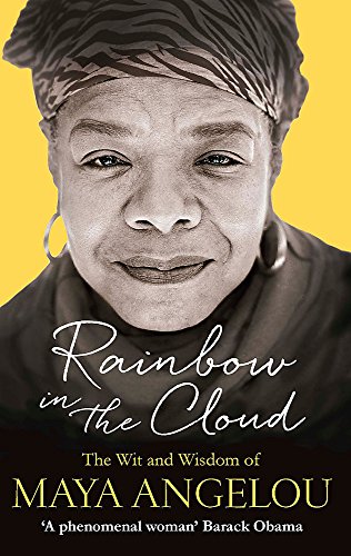 9780349006147: Rainbow In The Cloud: The Wit and Wisdom of Maya Angelou