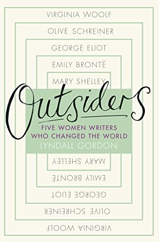 Beispielbild fr Outsiders: Five Women Writers Who Changed the World zum Verkauf von WorldofBooks
