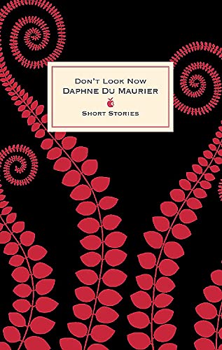 9780349006604: Don't Look Now And Other Stories: Daphne Du Maurier (VMC)