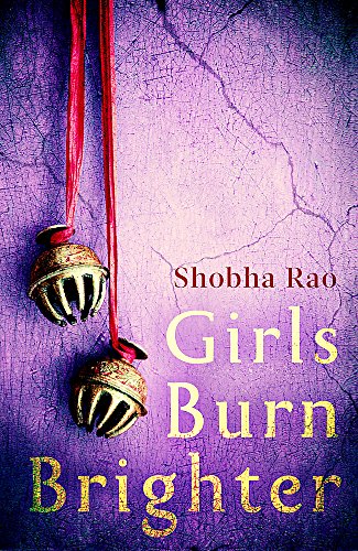 Imagen de archivo de Girls Burn Brighter: Shobha Rao a la venta por WorldofBooks