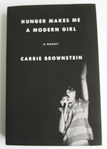 Beispielbild fr Hunger Makes Me a Modern Girl: A Memoir zum Verkauf von WorldofBooks