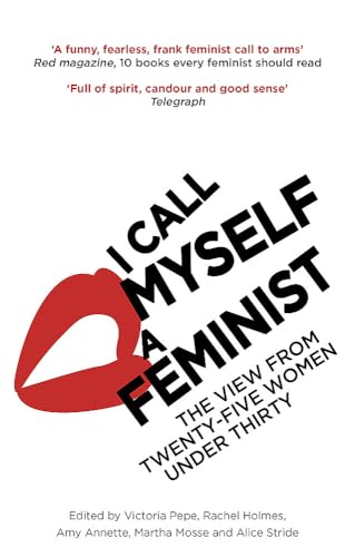 Imagen de archivo de I Call Myself A Feminist a la venta por SecondSale