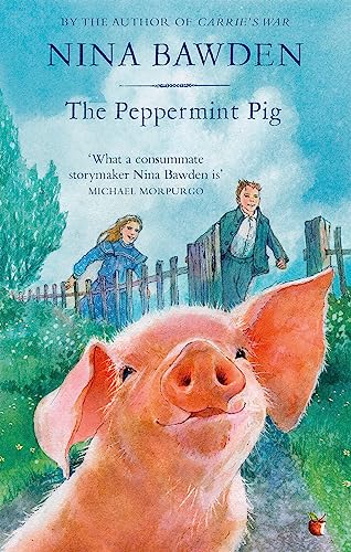 9780349009179: The Peppermint Pig: 'Warm and funny, this tale of a pint-size pig and the family he saves will take up a giant space in your heart' Kiran Millwood Hargrave (Virago Modern Classics)