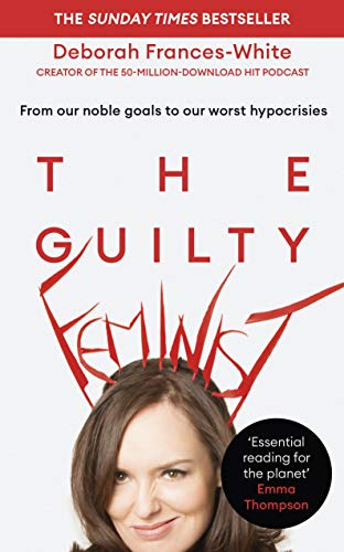 Stock image for Guilty Feminist for sale by OwlsBooks