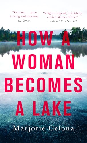 Beispielbild fr How a Woman Becomes a Lake zum Verkauf von WorldofBooks