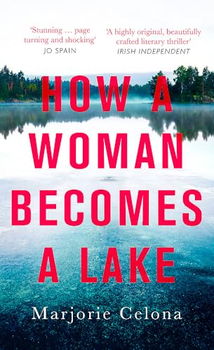 Imagen de archivo de How a Woman Becomes a Lake a la venta por WorldofBooks