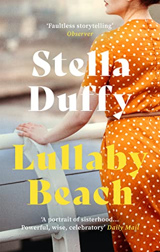 Beispielbild fr Lullaby Beach: 'A PORTRAIT OF SISTERHOOD . POWERFUL, WISE, CELEBRATORY' Daily Mail zum Verkauf von WorldofBooks